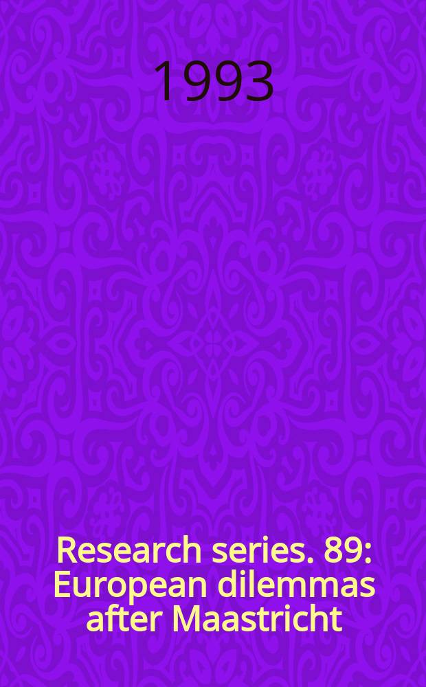 Research series. 89 : European dilemmas after Maastricht