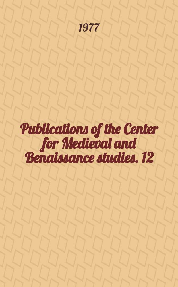 Publications of the Center for Medieval and Benaissance studies. 12 : Pope Alexander III and the Council of Tours (1163)