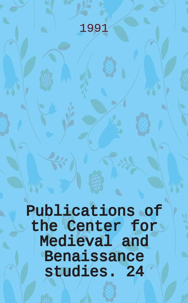 Publications of the Center for Medieval and Benaissance studies. 24 : Cultural encounters