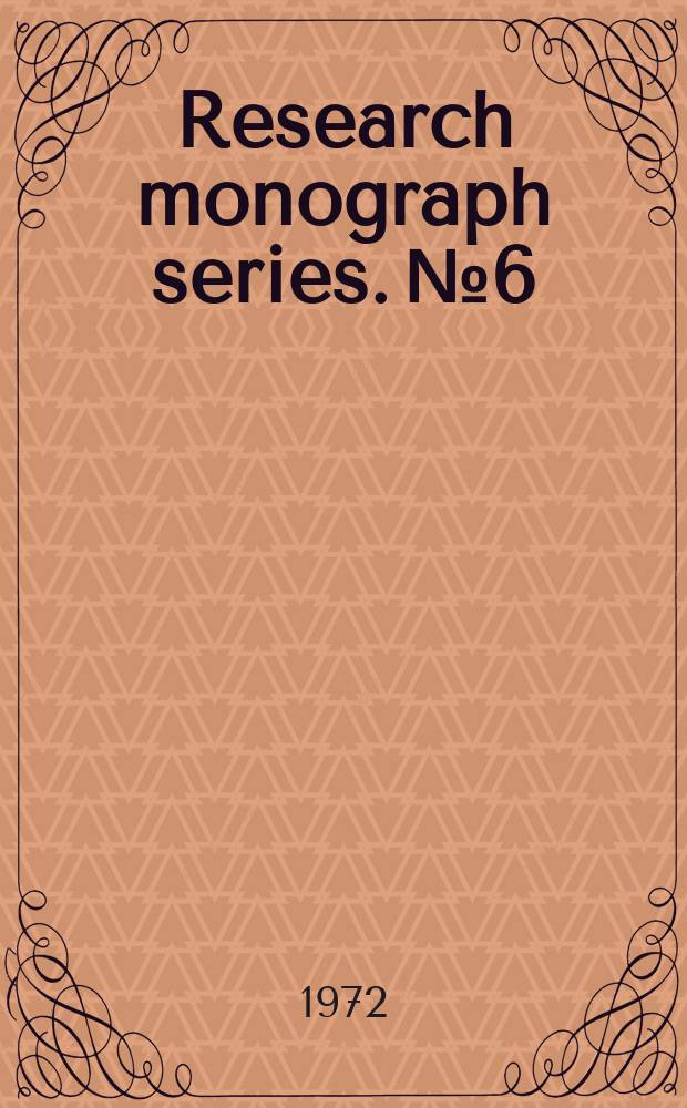 Research monograph series. №6 : Legislative recruitment ...
