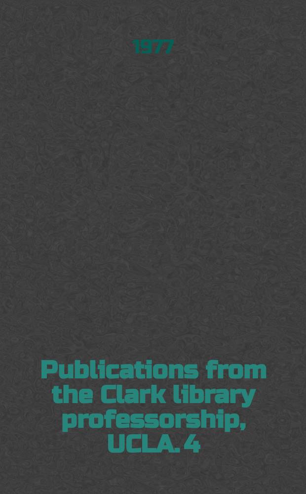 Publications from the Clark library professorship, UCLA. 4 : English literature in the age of disguise