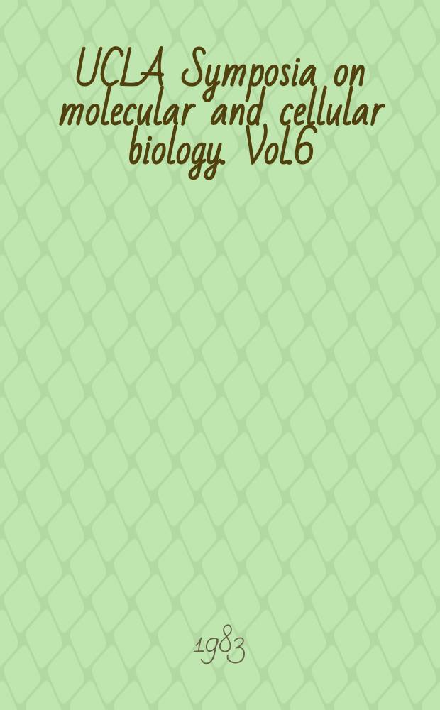 UCLA Symposia on molecular and cellular biology. Vol.6 : Evolution of Hormone receptor systems