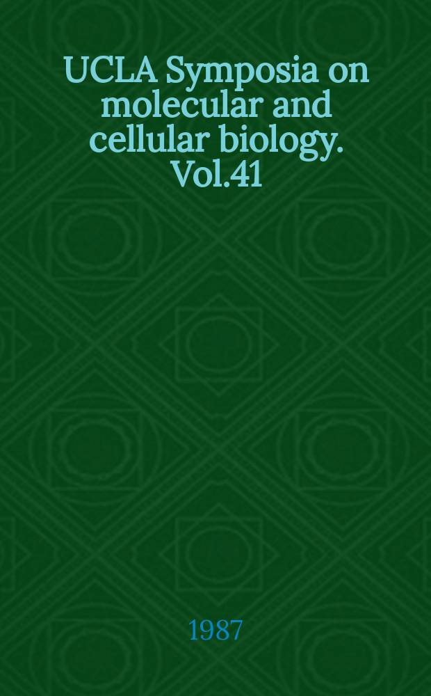 UCLA Symposia on molecular and cellular biology. Vol.41 : Immune regulation by characterized polypeptides