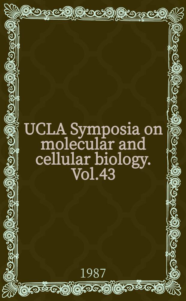 UCLA Symposia on molecular and cellular biology. Vol.43 : Viruses and human cancer