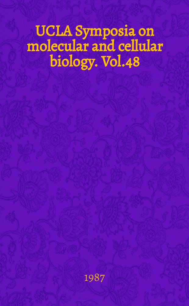 UCLA Symposia on molecular and cellular biology. Vol.48 : Molecular strategies for crop protection