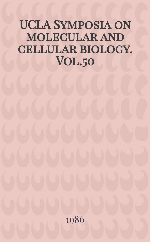 UCLA Symposia on molecular and cellular biology. Vol.50 : Interferons as cell growth inhibitors and antitumor factors