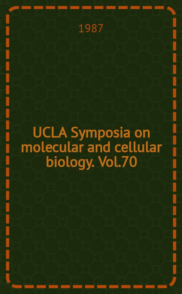 UCLA Symposia on molecular and cellular biology. Vol.70 : Hepadna viruses