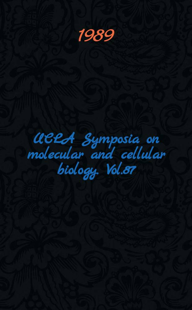 UCLA Symposia on molecular and cellular biology. Vol.87 : Gene transfer and gene therapy