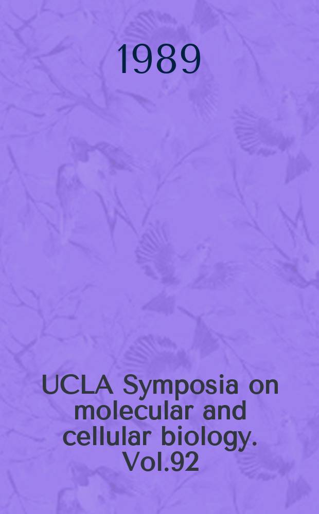 UCLA Symposia on molecular and cellular biology. Vol.92 : The Molecular basis of plant development