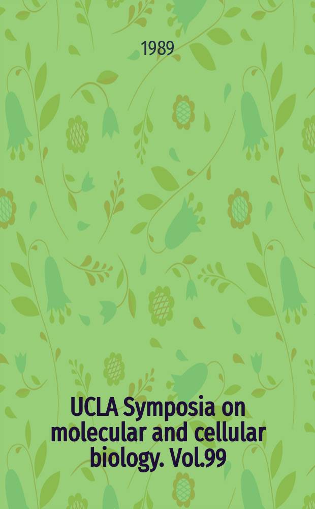 UCLA Symposia on molecular and cellular biology. Vol.99 : Human tumor antigens and specific tumor therapy