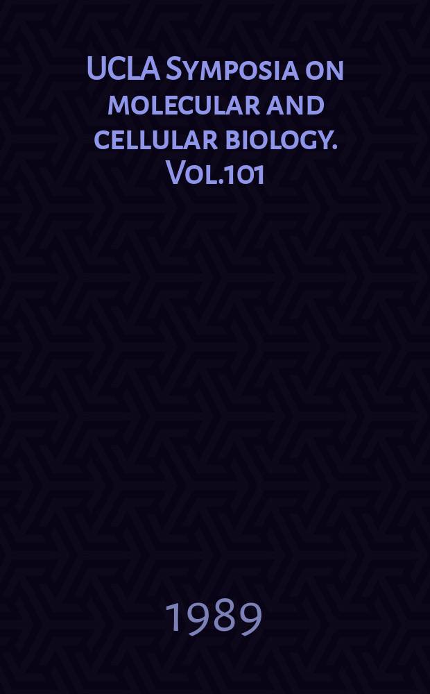 UCLA Symposia on molecular and cellular biology. Vol.101 : Molecular biology of plant- pathogen interactions