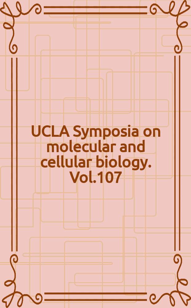 UCLA Symposia on molecular and cellular biology. Vol.107 : Tissue engineer