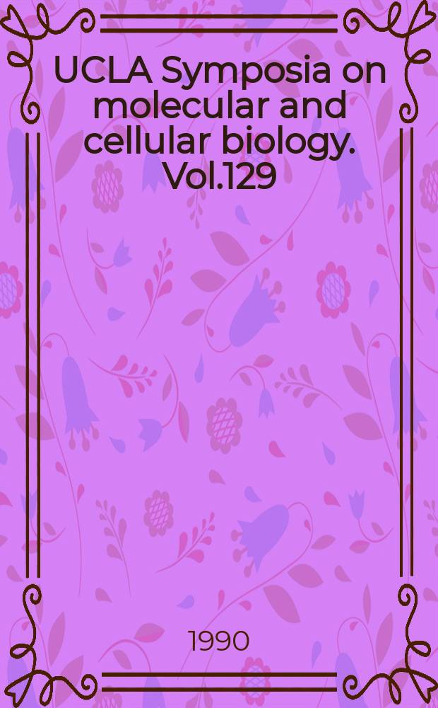 UCLA Symposia on molecular and cellular biology. Vol.129 : Plant gene transfer