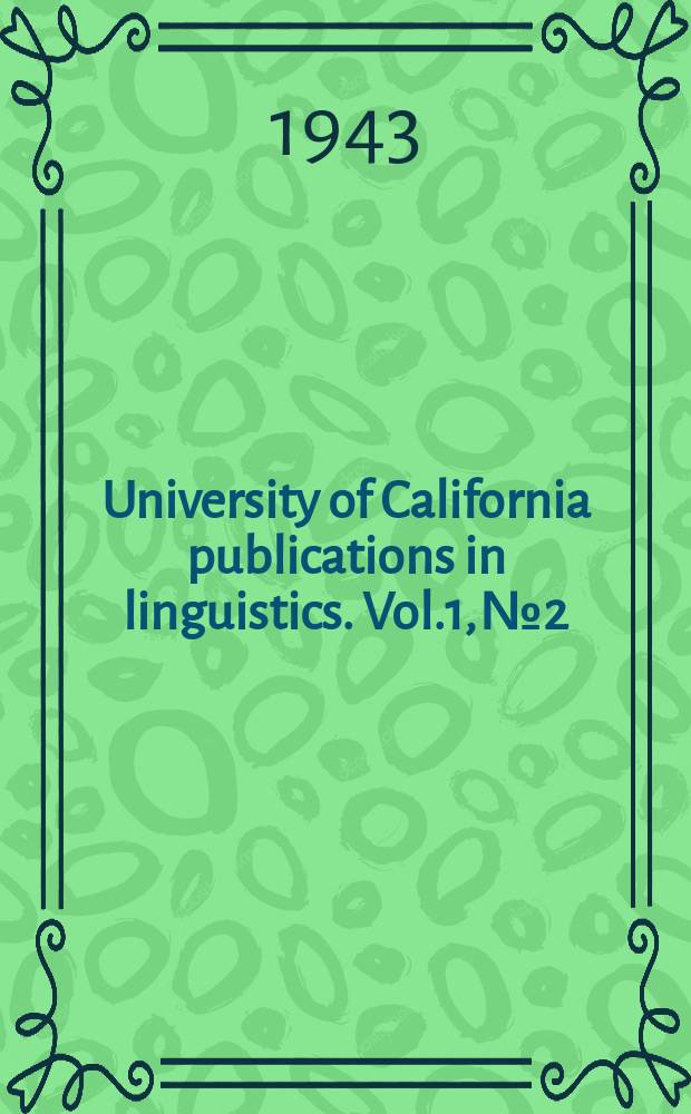 University of California publications in linguistics. Vol.1, №2 : The quantitative method for determining linguistic relationships