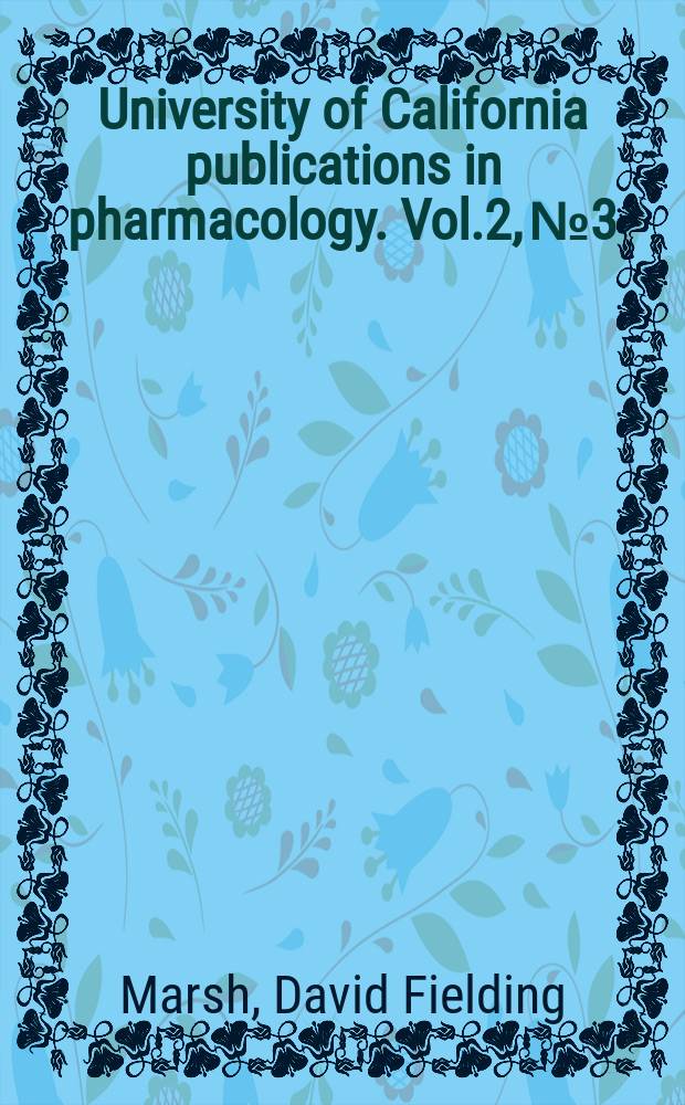 University of California publications in pharmacology. Vol.2, №3 : Biochemorphology of the halo-olefin anesthetics