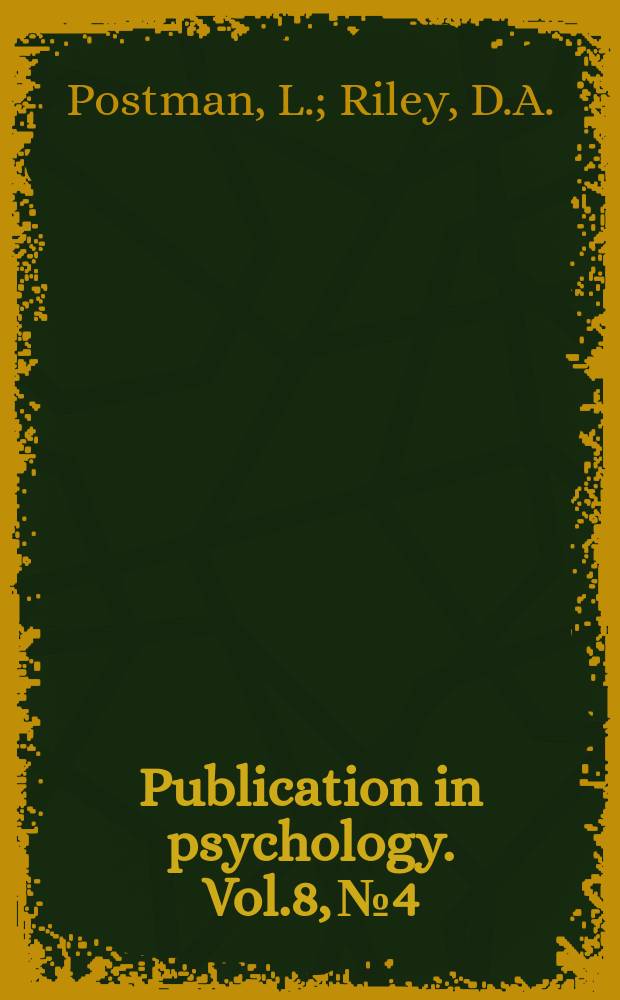 Publication in psychology. Vol.8, №4 : Degree of learning and interserial interference in retention