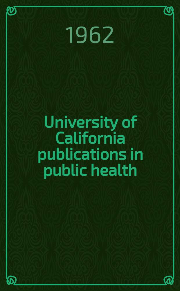 University of California publications in public health