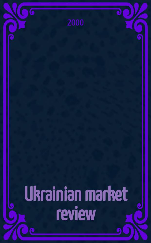 Ukrainian market review : Inform.a.analytical month. 2000, №10