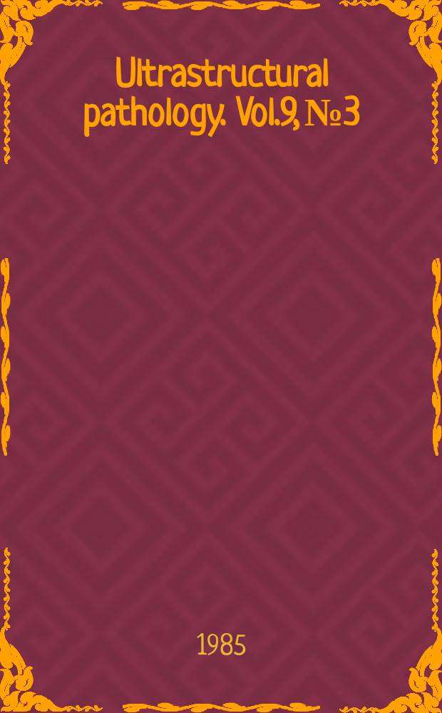 Ultrastructural pathology. Vol.9, №3/4 : Diagnosis of human neoplasma