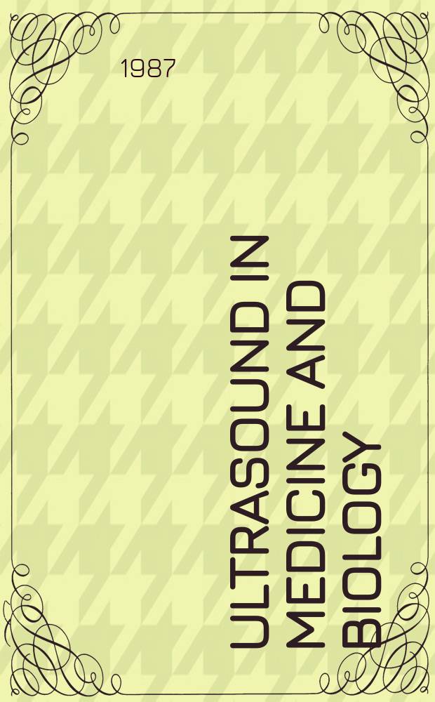 Ultrasound in medicine and biology : Offic. journal of the World federation for ultrasound in medicine and biology. Vol.13, №1