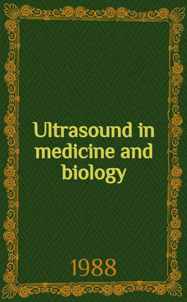 Ultrasound in medicine and biology : Offic. journal of the World federation for ultrasound in medicine and biology. Vol.14, №6