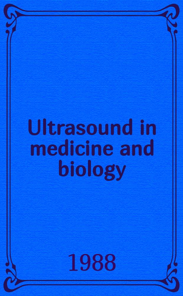 Ultrasound in medicine and biology : Offic. journal of the World federation for ultrasound in medicine and biology. Vol.14, №7