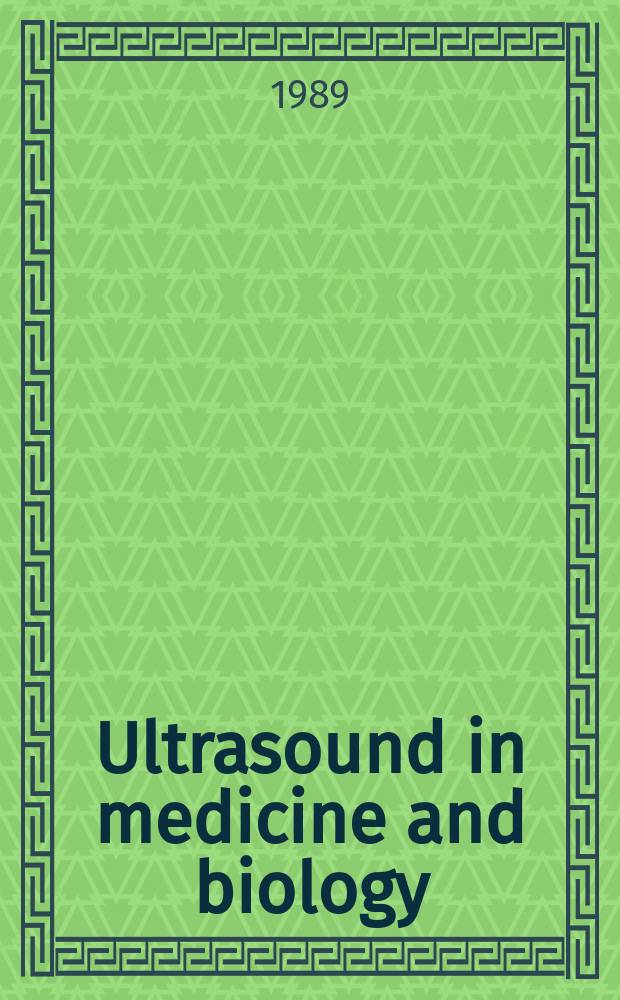 Ultrasound in medicine and biology : Offic. journal of the World federation for ultrasound in medicine and biology. Vol.15, №2