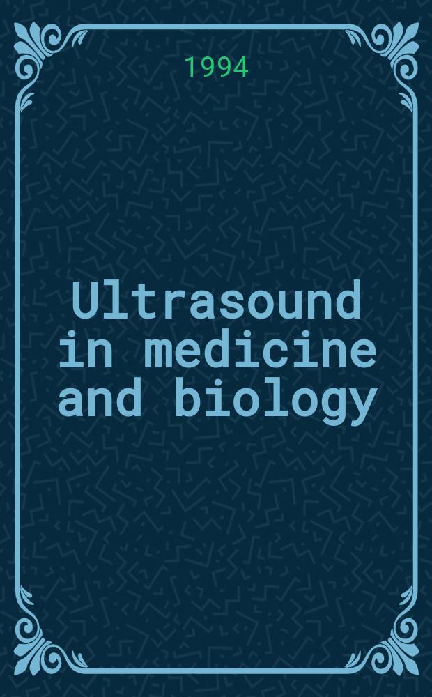 Ultrasound in medicine and biology : Offic. journal of the World federation for ultrasound in medicine and biology. Vol.20, №4