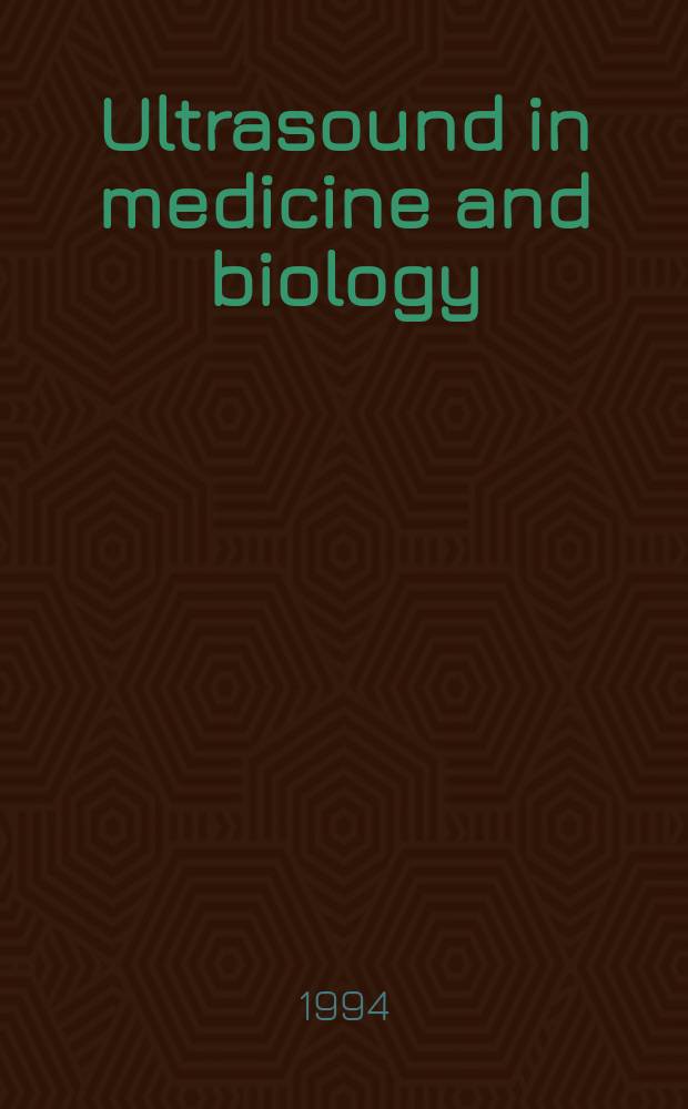 Ultrasound in medicine and biology : Offic. journal of the World federation for ultrasound in medicine and biology. Vol.20, №5