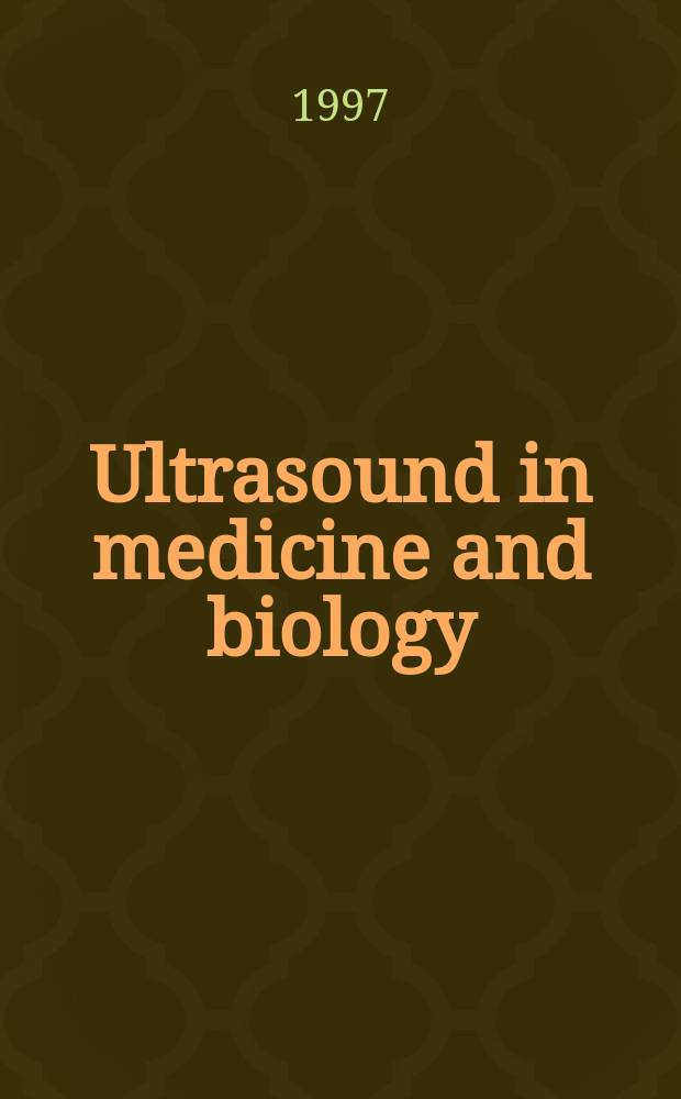 Ultrasound in medicine and biology : Offic. journal of the World federation for ultrasound in medicine and biology. Vol.23, №5