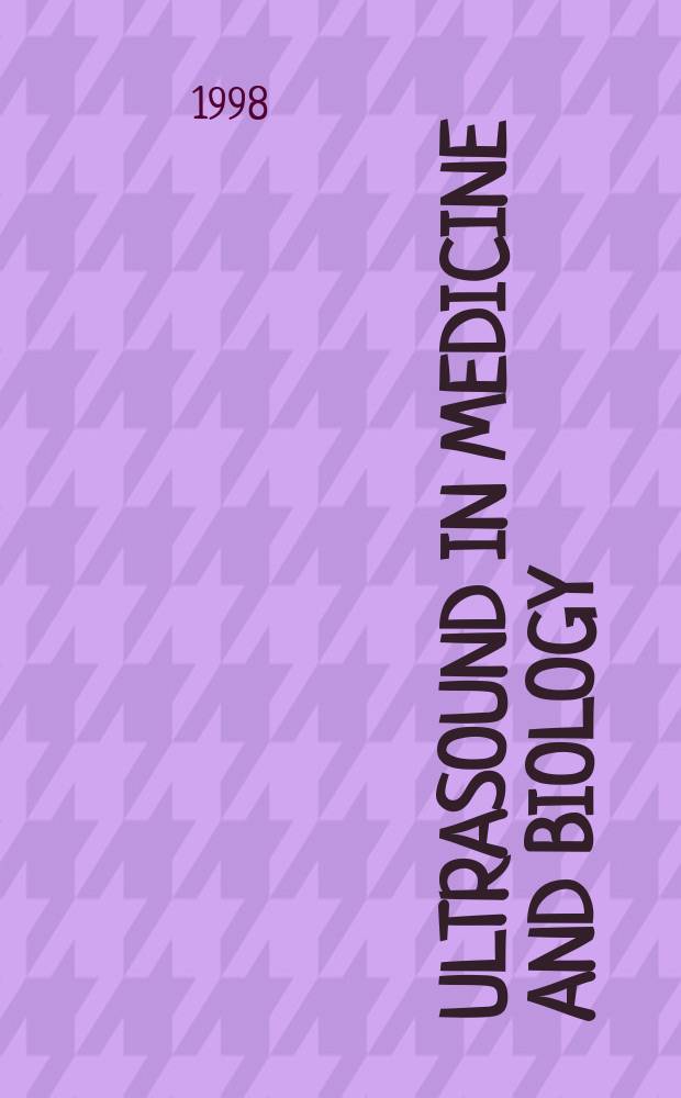 Ultrasound in medicine and biology : Offic. journal of the World federation for ultrasound in medicine and biology. Vol.24, №9