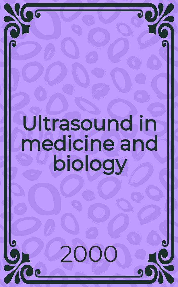 Ultrasound in medicine and biology : Offic. journal of the World federation for ultrasound in medicine and biology. Vol.26, №1