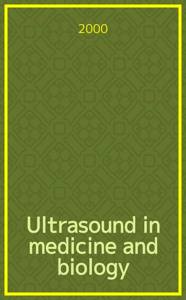 Ultrasound in medicine and biology : Offic. journal of the World federation for ultrasound in medicine and biology. Vol.26, №5