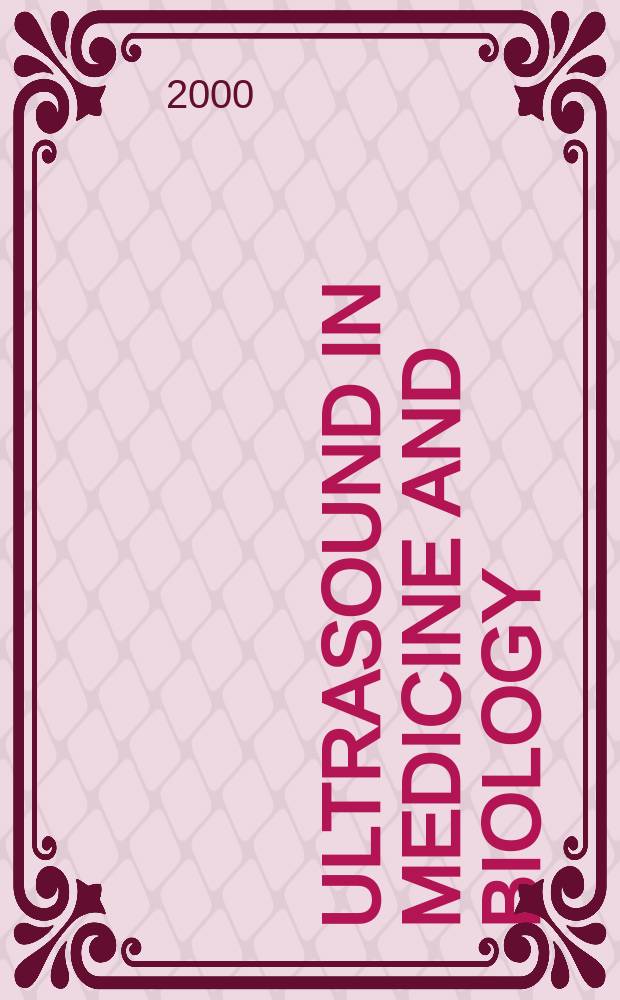 Ultrasound in medicine and biology : Offic. journal of the World federation for ultrasound in medicine and biology. Vol.26, №7