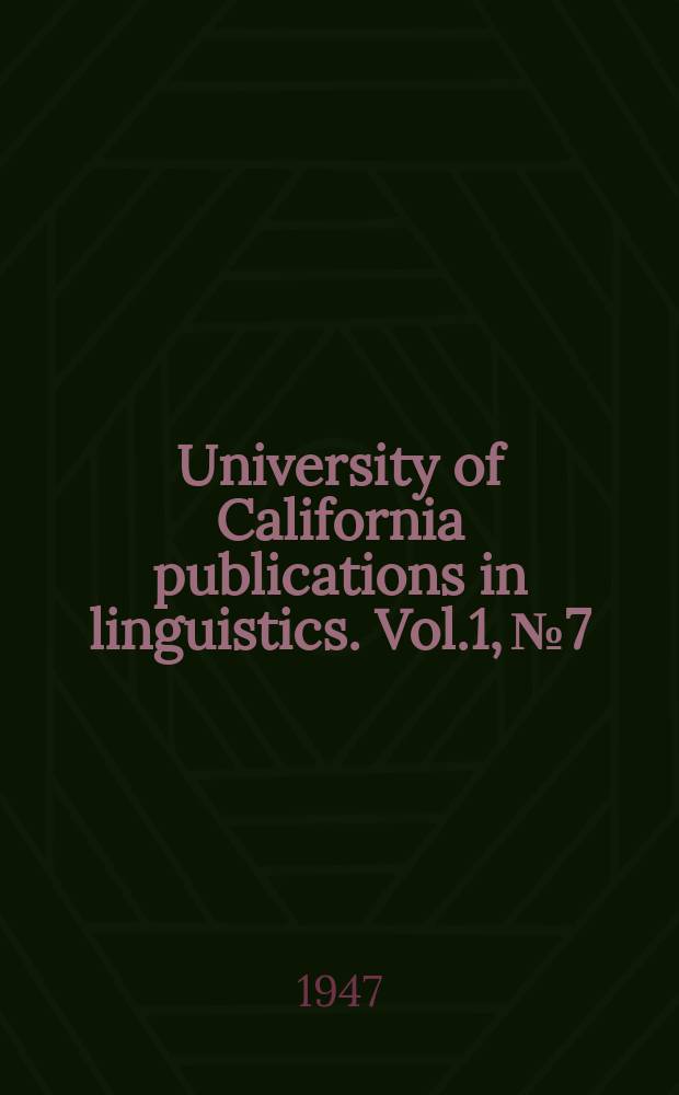University of California publications in linguistics. Vol.1, №7 : Three Hispanic word studies