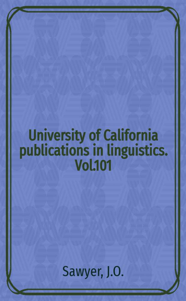 University of California publications in linguistics. Vol.101 : Yuki vocabulary