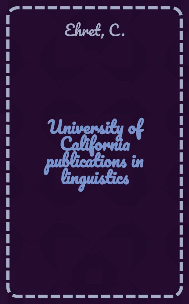 University of California publications in linguistics : Reconstructing proto-Afroasiatic (proto-Afrasian)