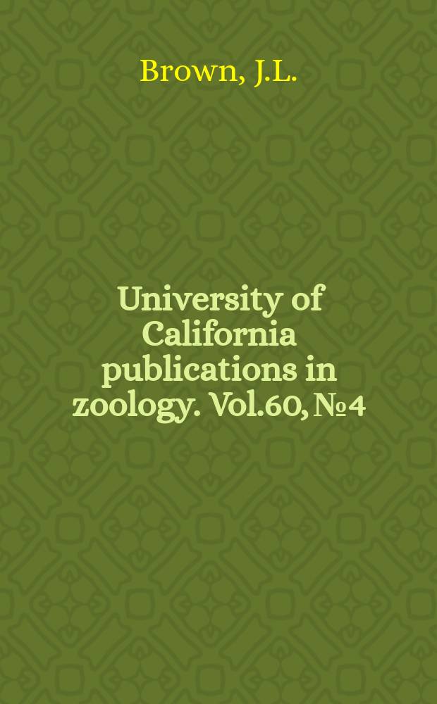 University of California publications in zoology. Vol.60, №4 : The integration of agonistic behavior in the Steller's jay Gyanocitta stelleri (Gmelin)