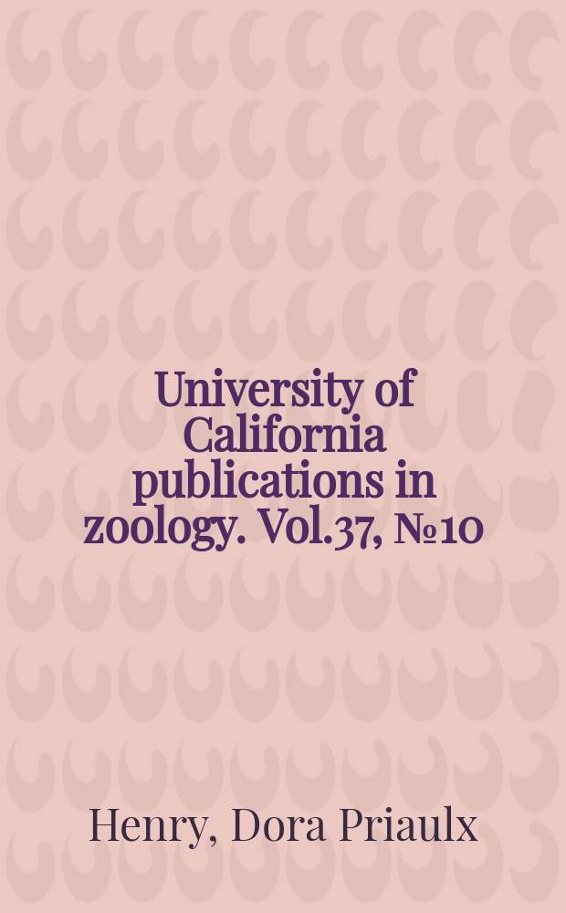 University of California publications in zoology. Vol.37, №10 : The Oocyst wall in the genus Eimeria
