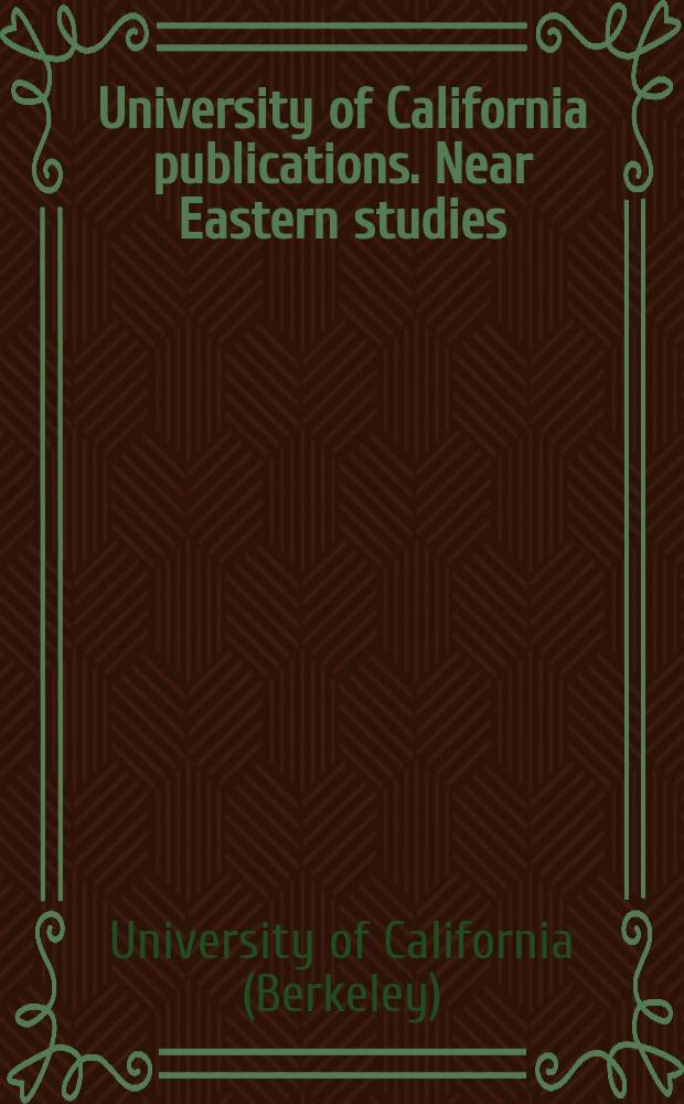 University of California publications. Near Eastern studies