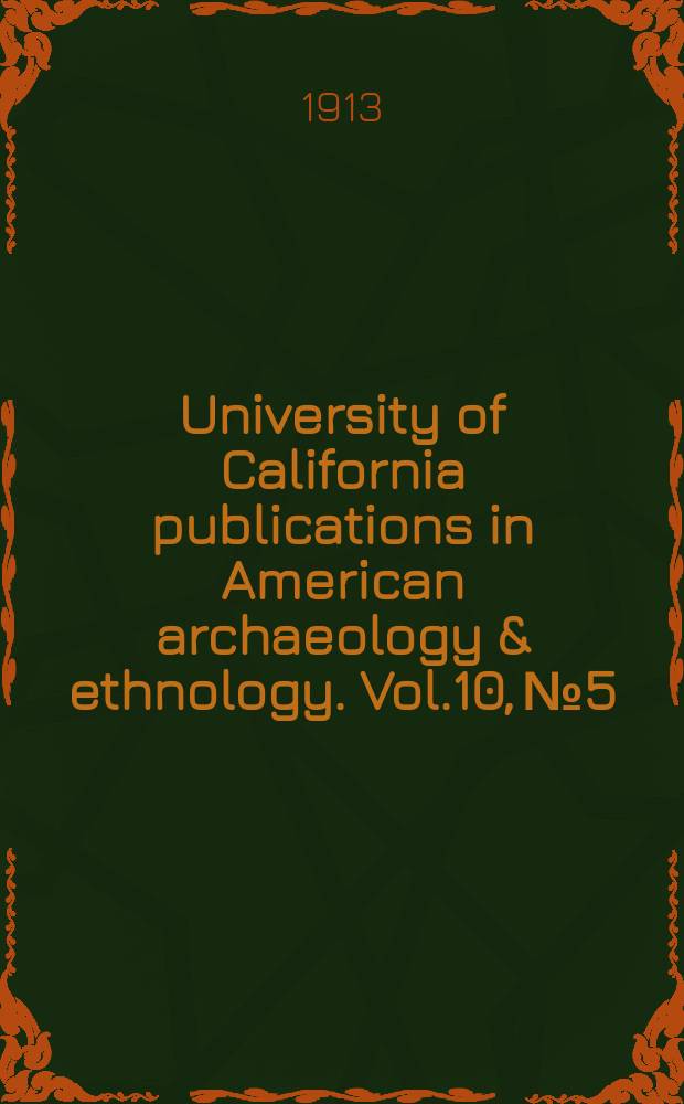 University of California publications in American archaeology & ethnology. Vol.10, №5 : Papago verb stems