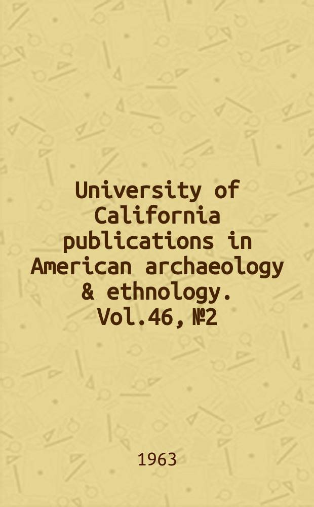 University of California publications in American archaeology & ethnology. Vol.46, №2 : A ceramic sequence for the Piura and Chira coast, North Peru