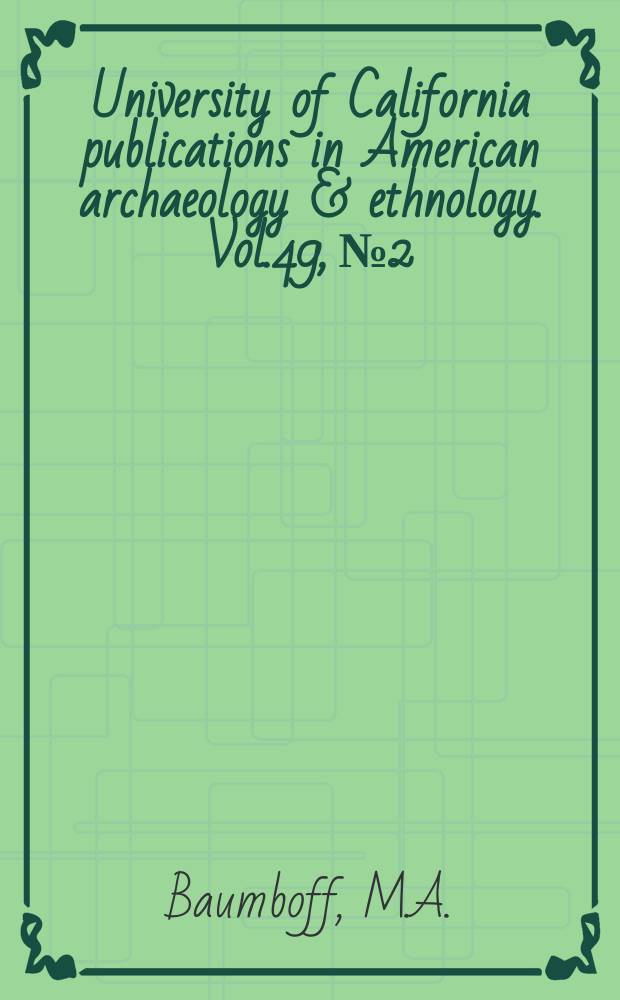 University of California publications in American archaeology & ethnology. Vol.49, №2 : Ecological determinants of aboriginal California populations