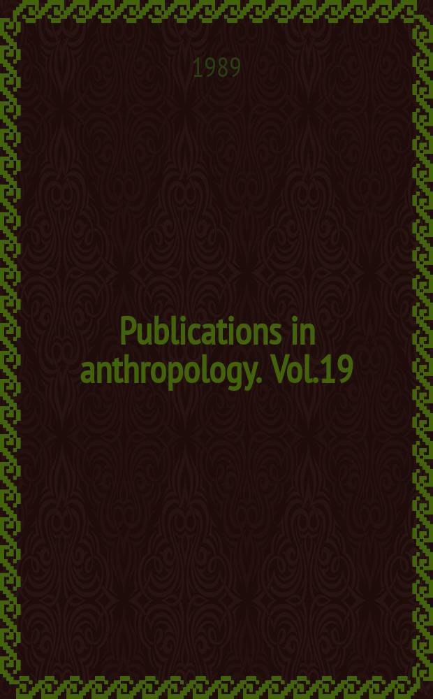 Publications in anthropology. Vol.19 : Descendants of Totoliguoqui