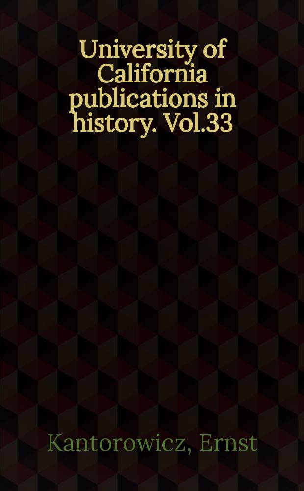 University of California publications in history. Vol.33 : Laudes Regiae. A study in liturgical acclamations and mediaeval ruler worship