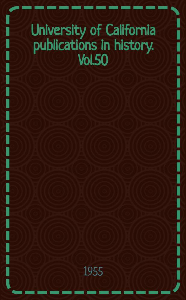 University of California publications in history. Vol.50 : The Southern Claims Commission