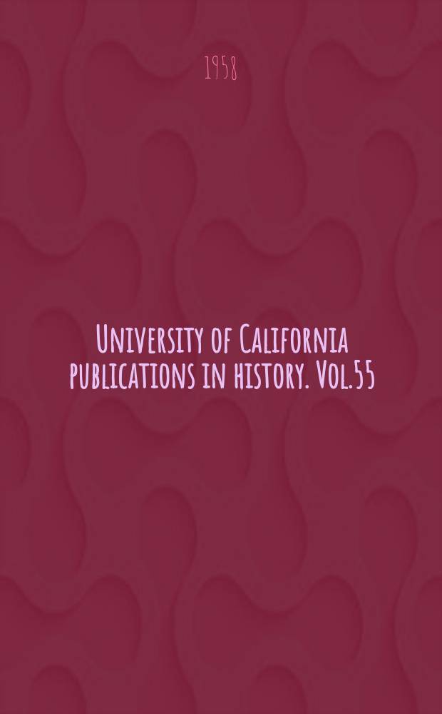 University of California publications in history. Vol.55 : Timaeus of tauromenium