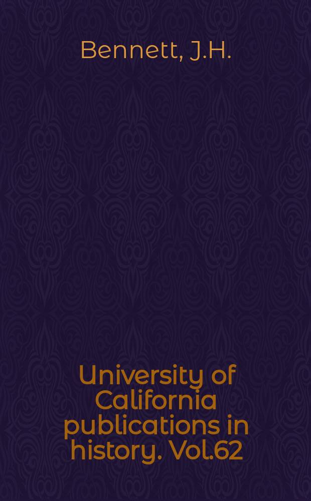 University of California publications in history. Vol.62 : Bondsmen and bishops