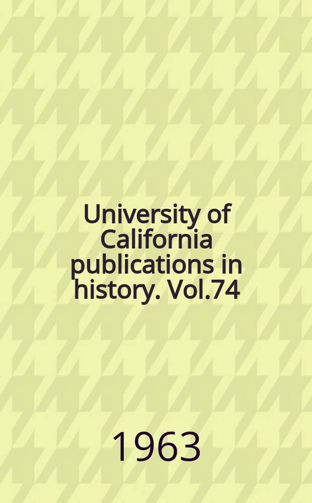 University of California publications in history. Vol.74 : Muscovy and the Ukraine