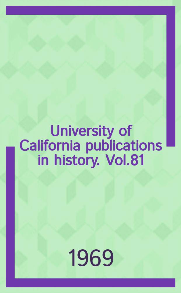 University of California publications in history. Vol.81 : Crisis in agriculture